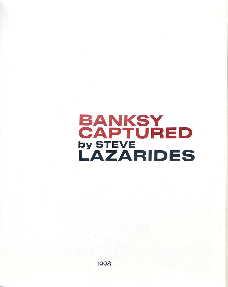 Steve Lazarides - Banksy Captured (vol 1) - JG Contemporary 